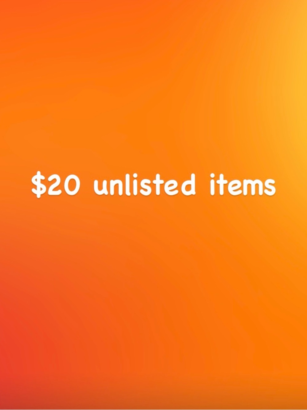 $20 Unlisted Items Promotion - Orange Graphic